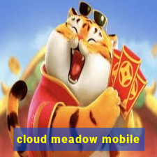 cloud meadow mobile